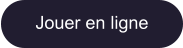 Jouer en ligne