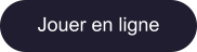 Jouer en ligne