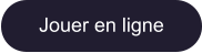 Jouer en ligne